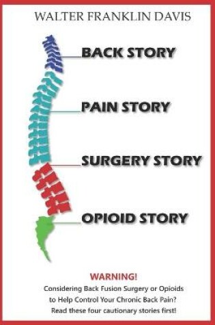 Cover of Back Story - Pain Story - Surgery Story - Opioid Story