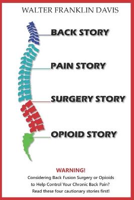 Book cover for Back Story - Pain Story - Surgery Story - Opioid Story