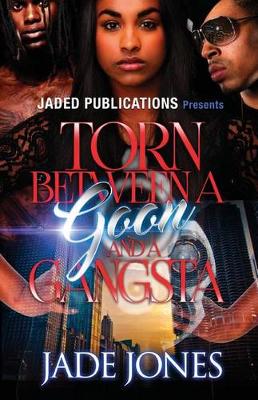 Book cover for Torn Between a Goon and a Gangsta