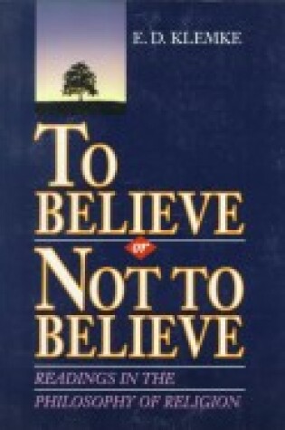 Cover of To Believe or Not to Believe : Readings in the Philosophy of Religion