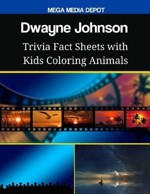 Book cover for Dwayne Johnson Trivia Fact Sheets with Kids Coloring Animals