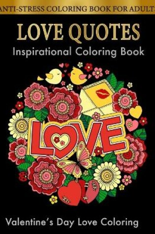 Cover of Love Quotes Inspirational Coloring Book