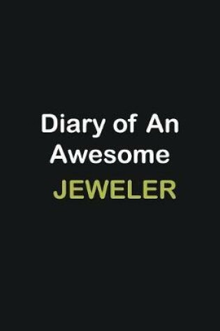 Cover of Diary Of An Awesome Jeweler