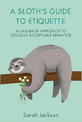 Book cover for A Sloth's Guide to Etiquette