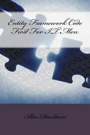 Cover of Entity Framework Code First for It Men