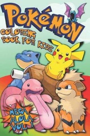 Cover of Pokemon Coloring Book For Kids Vol. 1