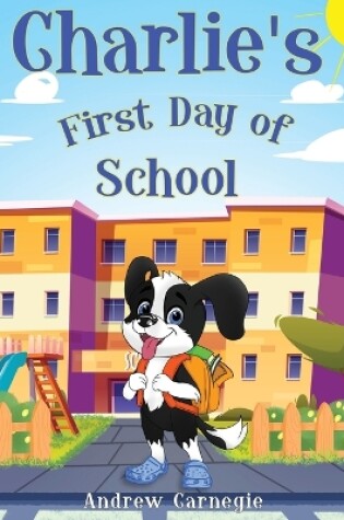 Cover of Charlie's First Day of School