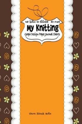 Cover of My Knitting Graph Design Paper Journal Charts, 4