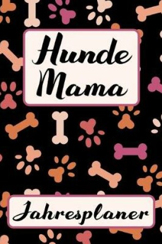 Cover of HUNDE MAMA Jahresplaner