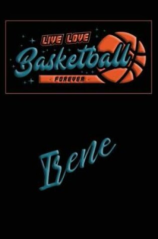 Cover of Live Love Basketball Forever Irene