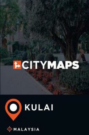 Cover of City Maps Kulai Malaysia