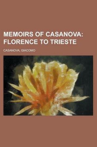 Cover of Memoirs of Casanova; Florence to Trieste Volume 29