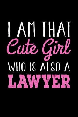 Book cover for I Am That Cute Girl Who Is Also A Lawyer