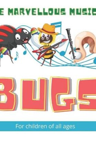Cover of The Marvellous Musical Bugs