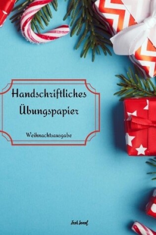 Cover of Handschriftliches Übungspapier - Weihnachtsausgabe