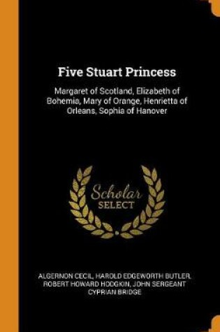 Cover of Five Stuart Princess