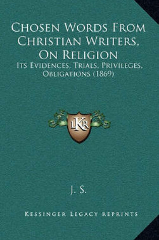 Cover of Chosen Words from Christian Writers, on Religion