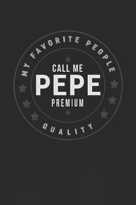 Book cover for My Favorite People Call Me Pepe Premium Quality