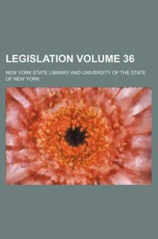 Cover of Legislation Volume 36