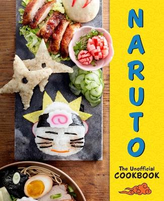 Book cover for Naruto: The Unofficial Cookbook [Reel Ink Press]