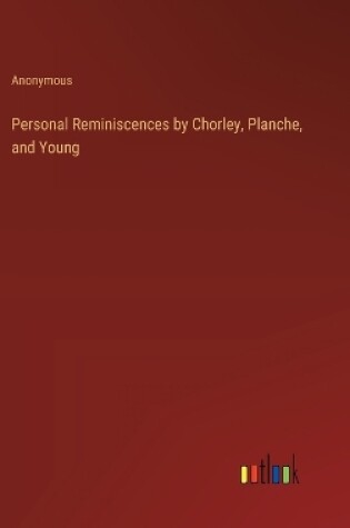 Cover of Personal Reminiscences by Chorley, Planche, and Young