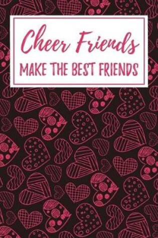 Cover of Cheer Friends Make the Best Friends