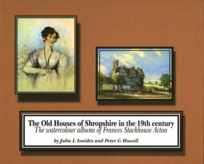 Book cover for The Old Houses of Shropshire in the Nineteenth Century