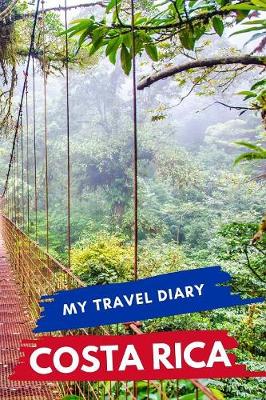 Cover of My Travel Diary COSTA RICA