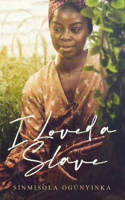 Book cover for I loved a slave