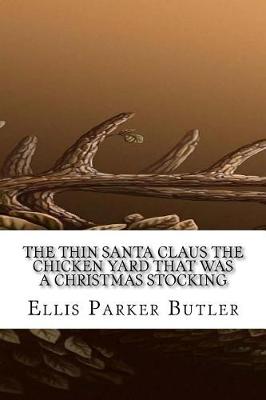 Book cover for The Thin Santa Claus the Chicken Yard That Was a Christmas Stocking