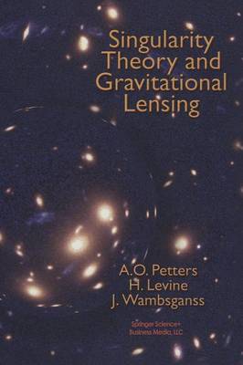 Book cover for Singularity Theory and Gravitational Lensing
