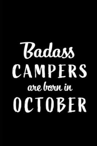 Cover of Badass Campers Are Born In October