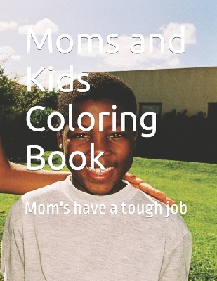 Book cover for Moms and Kids Coloring Book