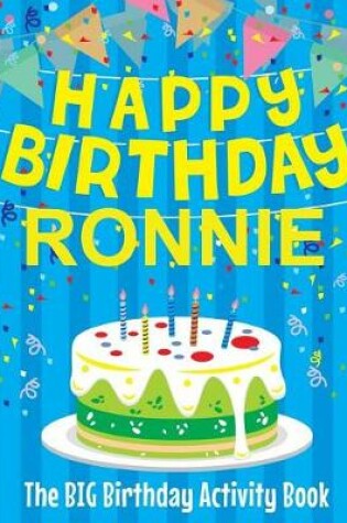 Cover of Happy Birthday Ronnie - The Big Birthday Activity Book