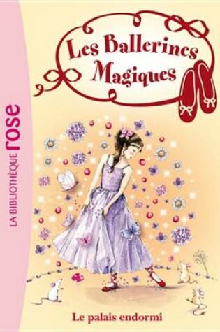 Cover of Les Ballerines Magiques 05 - Le Palais Endormi