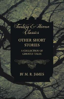 Book cover for Other Short Stories - A Collection of Ghostly Tales (Fantasy and Horror Classics)