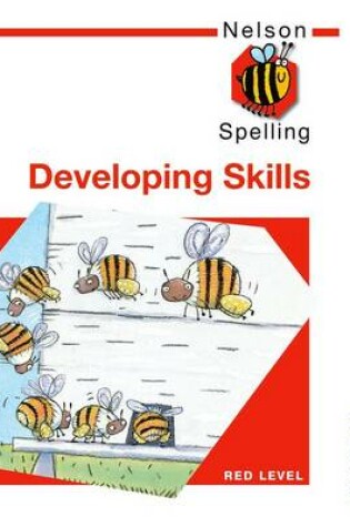 Cover of Nelson Spelling - Developing Skills Red Level