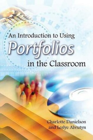 Cover of An Introduction to Using Portfolios in the Classroom