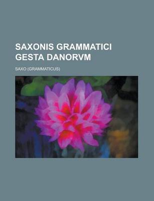 Book cover for Saxonis Grammatici Gesta Danorvm