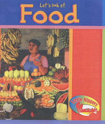 Book cover for Little Nippers: Let's Look at Food Paperback