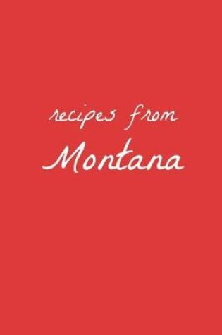 Cover of Recipes from Montana