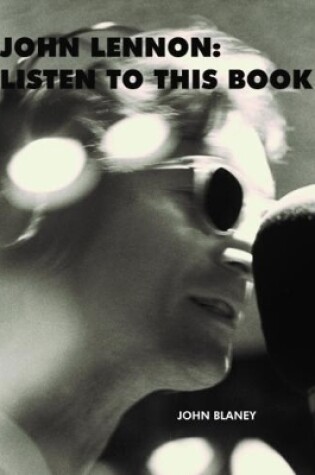 Cover of John Lennon: Listen To This Book