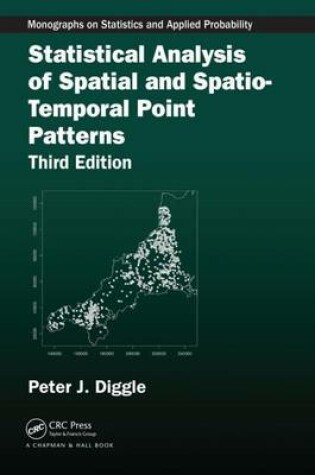Cover of Statistical Analysis of Spatial and Spatio-Temporal Point Patterns, Third Edition