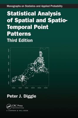 Book cover for Statistical Analysis of Spatial and Spatio-Temporal Point Patterns, Third Edition