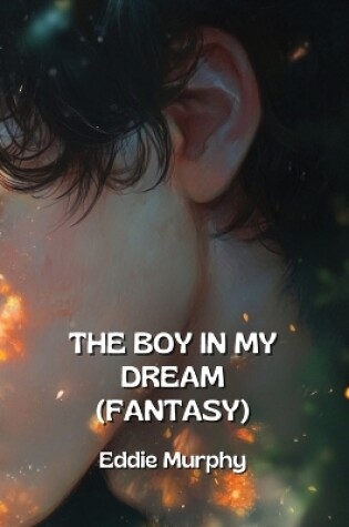 Cover of The Boy in My Dream (Fantasy)