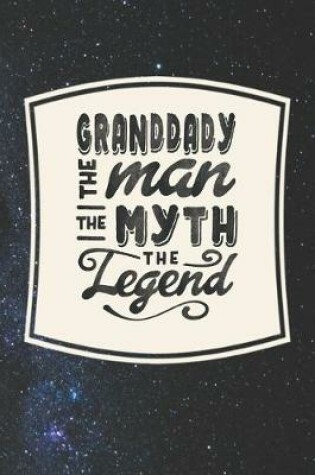 Cover of Granddady The Man The Myth The Legend