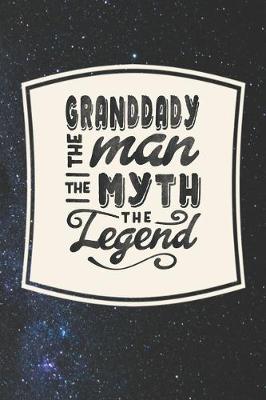 Book cover for Granddady The Man The Myth The Legend