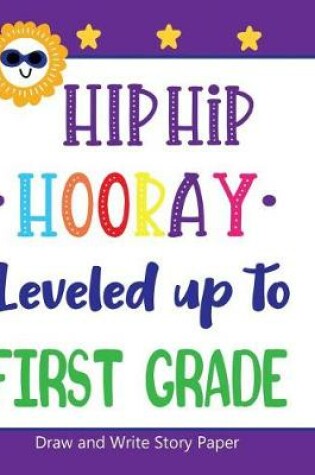 Cover of Hip Hip Hooray Leveled Up to First Grade