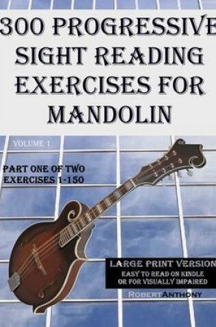 Cover of 300 Progressive Sight Reading Exercises for Mandolin Large Print Version