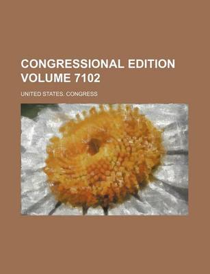 Book cover for Congressional Edition Volume 7102